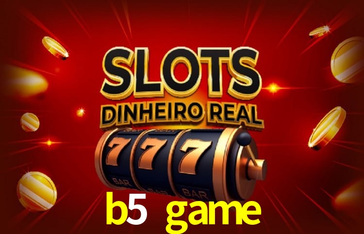 Benefícios da Conta b5 game